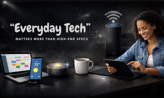 Why “Everyday Tech” Matters More Than High-End Specs